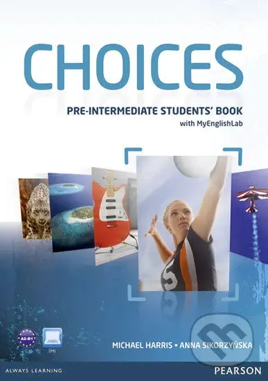 Choices - Pre-Intermediate - Students' Book (With MyEnglishLab PIN Code Pack),Choices - Pre-Intermediate - Students' Book (With MyEnglishLab PIN Code 