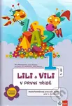 Lili a Vili v první třídě (mezipředmetový pracovní sešit pro 1. ročník ZŠ) - kniha z kategorie 1. stupeň