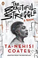 The Beautiful Struggle - Ta-Nehisi Coates - kniha z kategorie Beletrie pro děti
