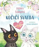 Kočičí svatba - Danka Kobrová (ilustrátor), Danka Šárková - kniha z kategorie Pohádky