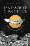 Fantastické chobotnice (Výprava do neznámeho světa) - Michael Stavarič