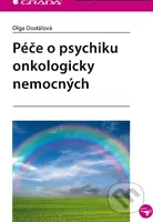 Péče o psychiku onkologicky nemocných - Olga Dostálová - kniha z kategorie Medicína