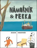 Námořník & Pekka - Jockum Nordström - kniha z kategorie Beletrie pro děti