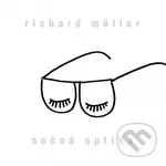 Richard Müller: Nočná Optika LP - Richard Müller