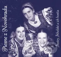 Sestry Sihelské a ich hostia: Piesne z Novohradu - Sestry Sihelské