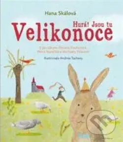 Hurá! Jsou tu Velikonoce (S povídkami Daniely Fischerové, Petra Stančíka a Michaely Fišarové) - kniha z kategorie Beletrie pro děti