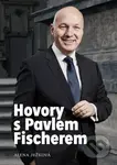 Hovory s Pavlem Fischerem - Alena Ježková - kniha z kategorie Životopisy