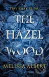 The Hazel Wood - Melissa Albert - kniha z kategorie Beletrie pro děti