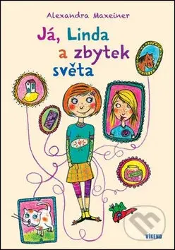 Já, Linda a zbytek světa - Alexandra Maxeiner - kniha z kategorie Beletrie pro děti