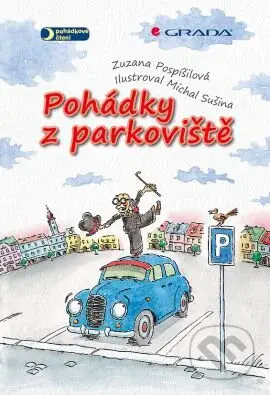 Pohádky z parkoviště - Zuzana Pospíšilová, Michal Sušina - kniha z kategorie Pohádky