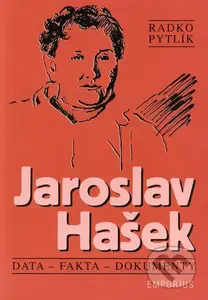 Jaroslav Hašek (Data, fakta a dokumenty) - Radko Pytlík - kniha z kategorie Životopisy