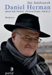 Daniel Herman (Srdcem proti ostnatému drátu) - Jan Jandourek - kniha z kategorie Lidé, osobnosti