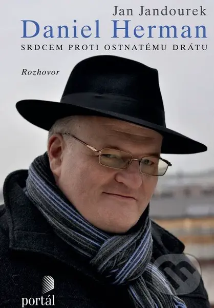 Daniel Herman (Srdcem proti ostnatému drátu) - Jan Jandourek - kniha z kategorie Lidé, osobnosti