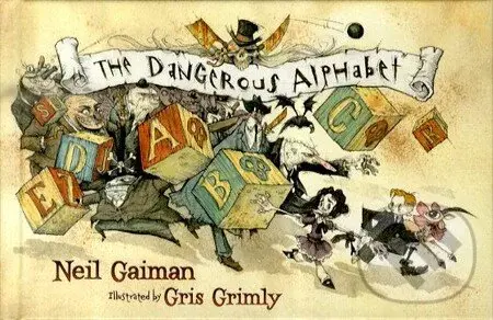 The Dangerous Alphabet - Neil Gaiman