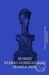 Zloději bezu - Hubert Klimko-Dobrzaniecki - kniha z kategorie Společenská beletrie