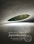 Japonská mysl (Jak porozumět současné japonské kultuře) - kniha z kategorie Kulturní a sociální antropologie