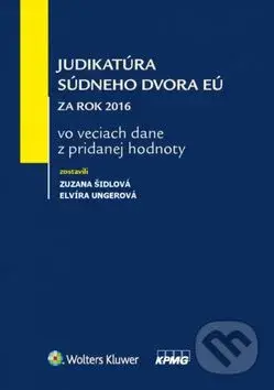 Judikatúra Súdneho dvora EÚ (za rok 2016 vo veciach dane z pridanej hodnoty) - kniha z kategorie Daně