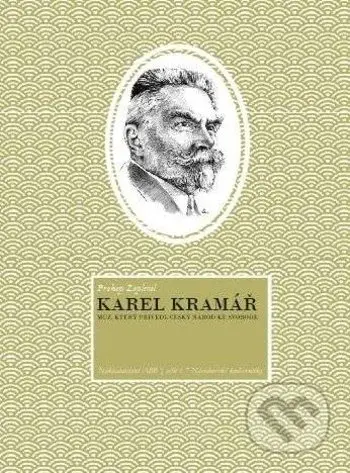 Karel Kramář (Muž, který přivedl český národ ke svobodě) - kniha z kategorie Autobiografie