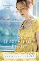 An Inconvenient Beauty - Kristi Ann Hunter - kniha z kategorie Společenská beletrie
