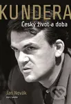Kundera (Český život a doba) - Jan Novák - kniha z kategorie Životopisy