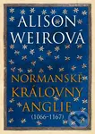 Normanské královny Anglie ((1066–1167)) - Alison Weir