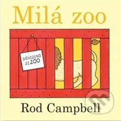 Milá zoo - Rod Campbell - kniha z kategorie Pro děti