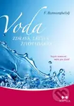 Voda zdravá, léčivá, životadárná (Nejste nemocní, máte jen žízeň!) - kniha z kategorie Zdraví a životní styl