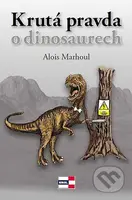 Krutá pravda o dinosaurech - Alois Marhoul - kniha z kategorie Poezie