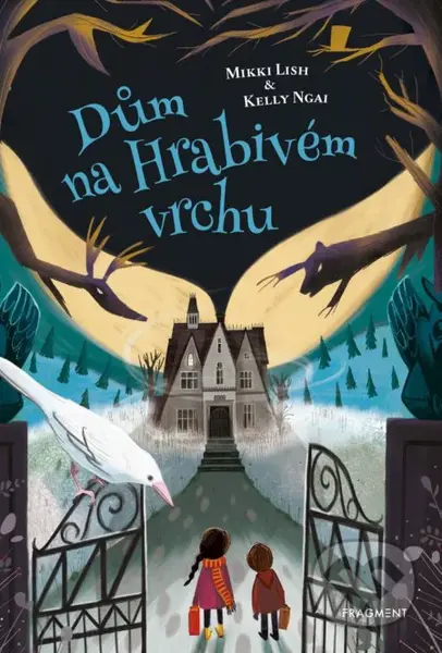 Dům na Hrabivém vrchu - Mikki Lish, Kelly Ngai - kniha z kategorie Beletrie pro děti