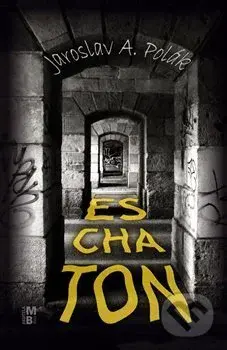 Eschaton - Jaroslav A. Polák - kniha z kategorie Beletrie
