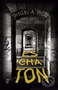 Eschaton - Jaroslav A. Polák