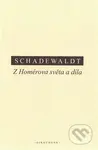 Z Homérova světa a díla - Wolfgang Schadewaldt - kniha z kategorie Filozofie
