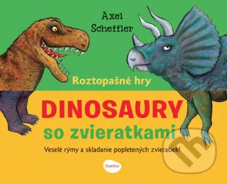 Roztopašné hry - dinosaury so zvieratkami (Veselé rýmy a skladanie popletených zvieratiek) - kniha z kategorie Beletrie pro děti