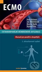 ECMO - Extrakorporální membránová oxygenace (Manuál pro použití u dospělých) - kniha z kategorie Kardiologie a angiologie