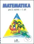 Matematika pro 2. ročník 1. díl - Hana Mikulenková, Josef Molnár - kniha z kategorie 1. stupeň