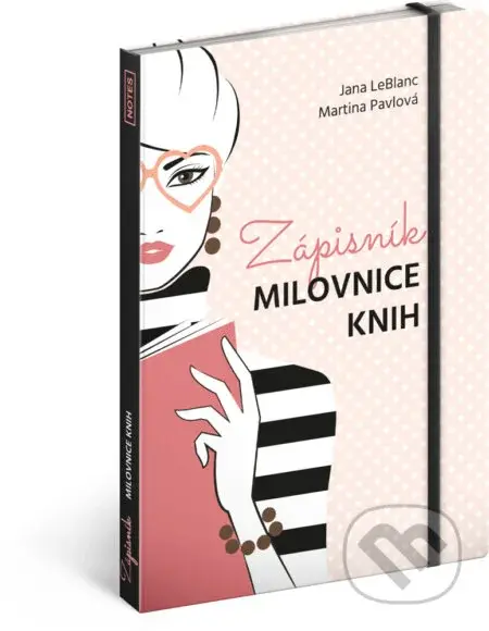 Zápisník milovnice knih - Jana LeBlanc, Martina Pavlová