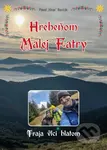 Hrebeňom Malej Fatry (Traja vlci blatom) - Pavel Hirax Baričák - kniha z kategorie Mapy a cestování