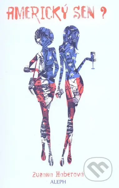 Americký sen? - Zuzana Haberová - kniha z kategorie Beletrie