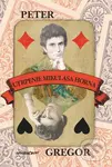 Utrpenie Mikuláša Horna - Peter Gregor