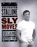 Sly Moves (My Proven Program to Lose Weight, Build Strength, Gain Will Power, and Live your Dream) - kniha z kategorie Zdraví a životní styl