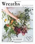 Wreaths: Fresh, Foraged and Dried Floral Arrangements - kniha z kategorie Dům, byt a zahrada