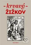 Krvavý Žižkov - Martin Reiner - kniha z kategorie Společenská beletrie