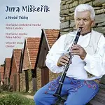 Jura Miškeřík – Jura Miškeřík z Hrubé Vrbky CD