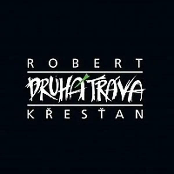 Křesťan Robert, Druhá tráva – Robert Křesťan a Druhá tráva