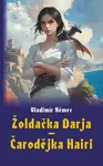 Žoldačka Darja – Čarodějka Hairi - Vladimír Němec