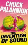 The Invention of Sound - Chuck Palahniuk