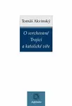 O svrchované Trojici a katolické víře - Tomáš Akvinský