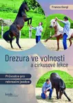 Drezura ve volnosti a cirkusové lekce - Gorgi Franco