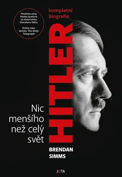 Hitler. Nic menšího než celý svět - Brendan Simms