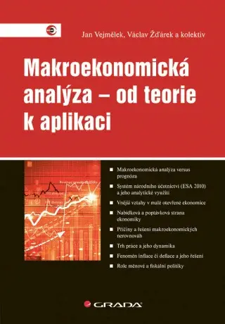 Makroekonomická analýza – od teorie k aplikaci - kolektiv autorů, Jan Vejmělek, Václav Žďárek - e-kniha